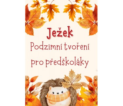 Podzimní aktivity: Ježek