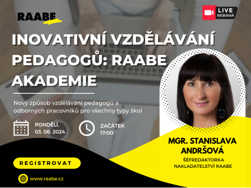 Inovativní vzdělávání pedagogů: Raabe Akademie / Lektorka: Mgr. Stanislava Andršová