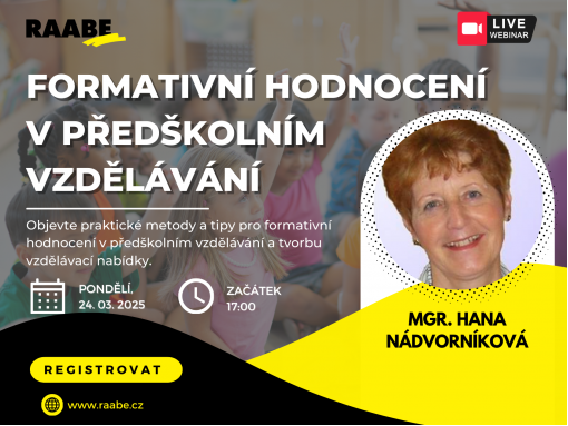 Formativní hodnocení v předškolním vzdělávání / PŘIHLASTE SE NA WEBINÁŘ ZDARMA V PONDĚLÍ 24. 03. 2025 OD 17 HODIN :)